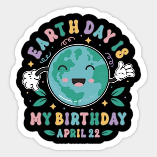 Earth Day Is My Birthday Cute Earth Day Born Boys Girls Sticker